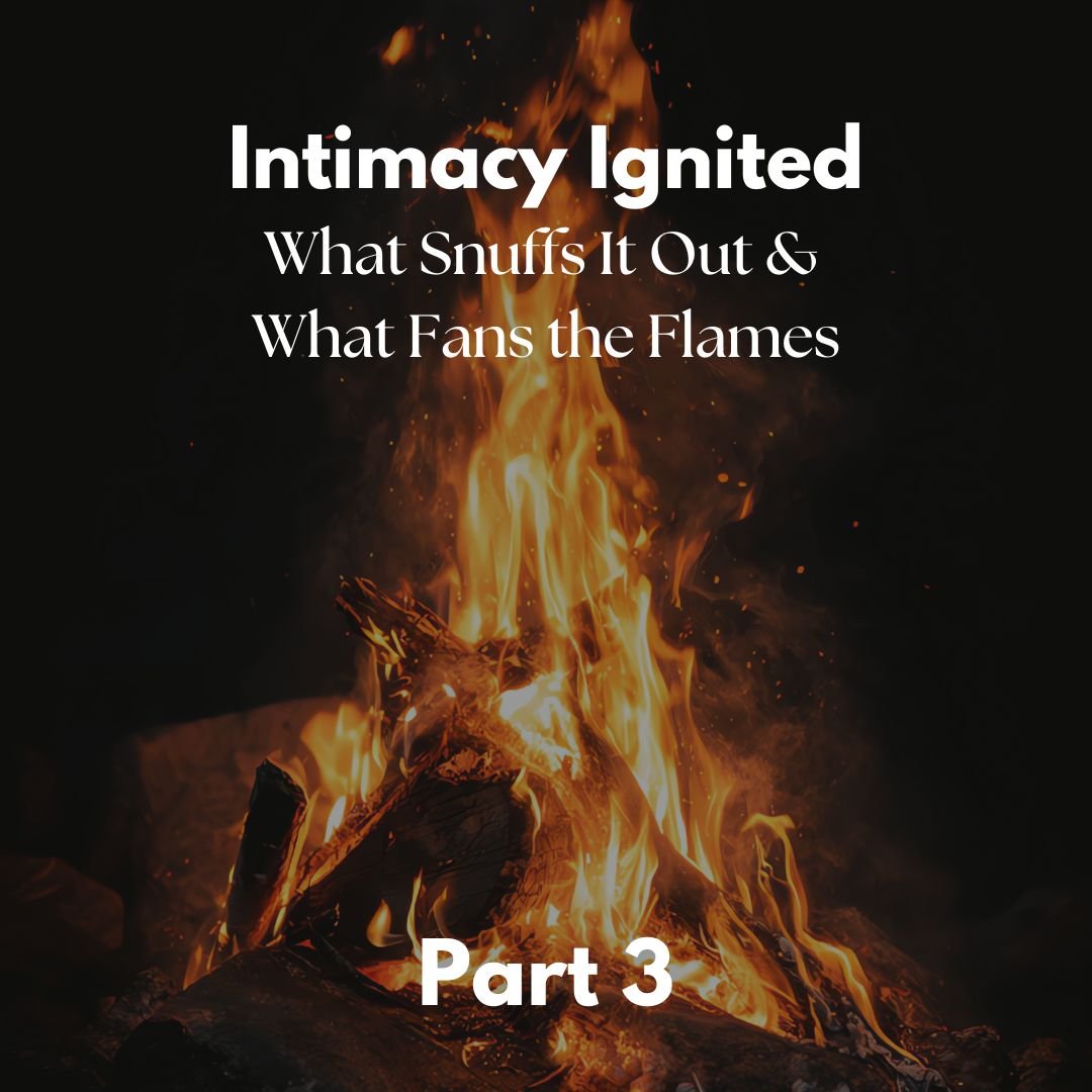 Intimacy Ignited: Safety Before Spark—How Intimacy Is Rebuilt