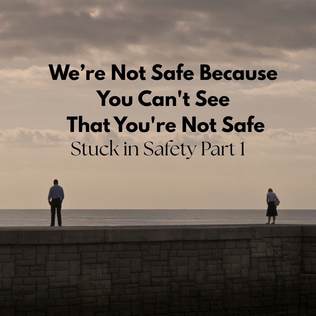 Why Couples Get Stuck at the Safety Level – Part 1