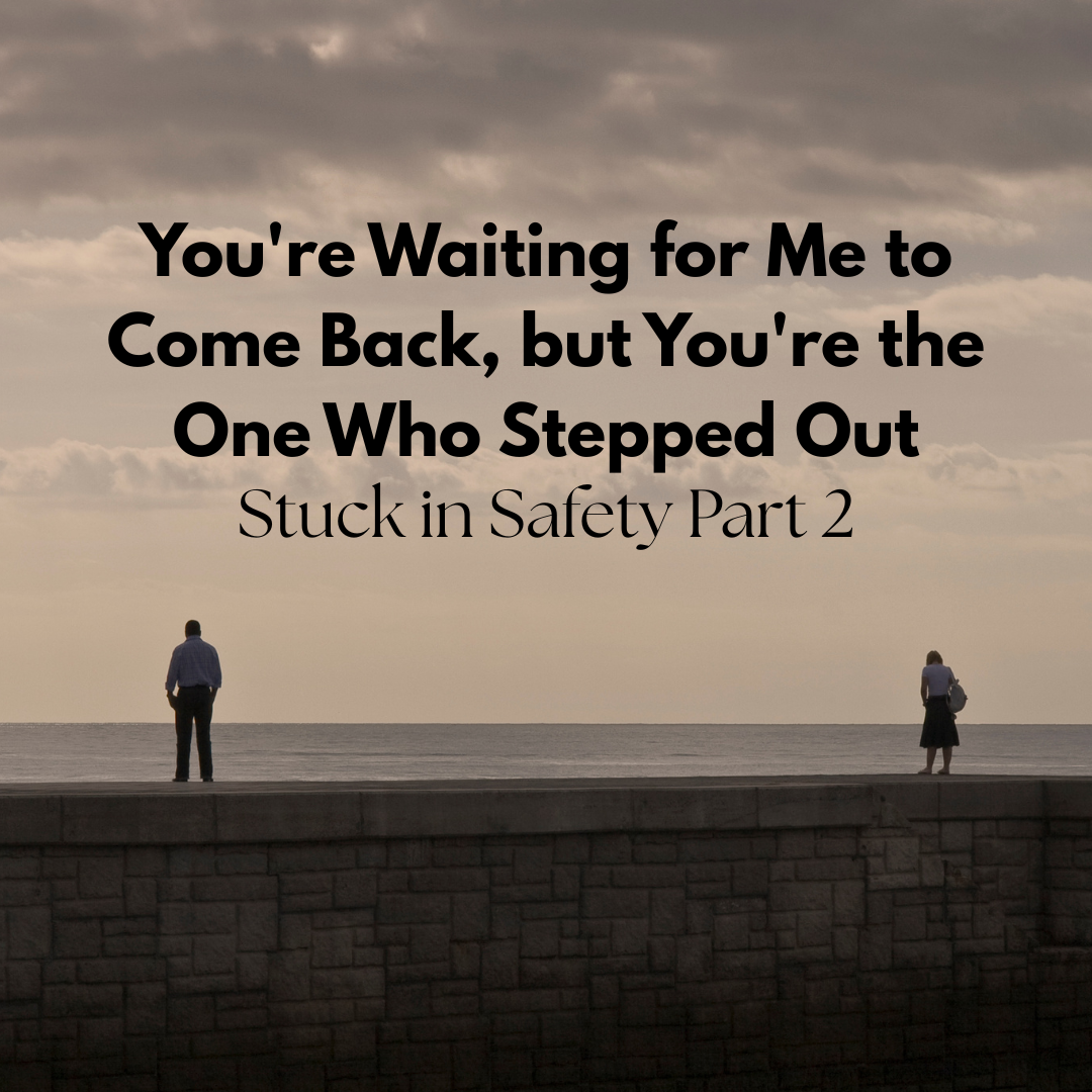 Why Couples Get Stuck at the Safety Level – Part 2