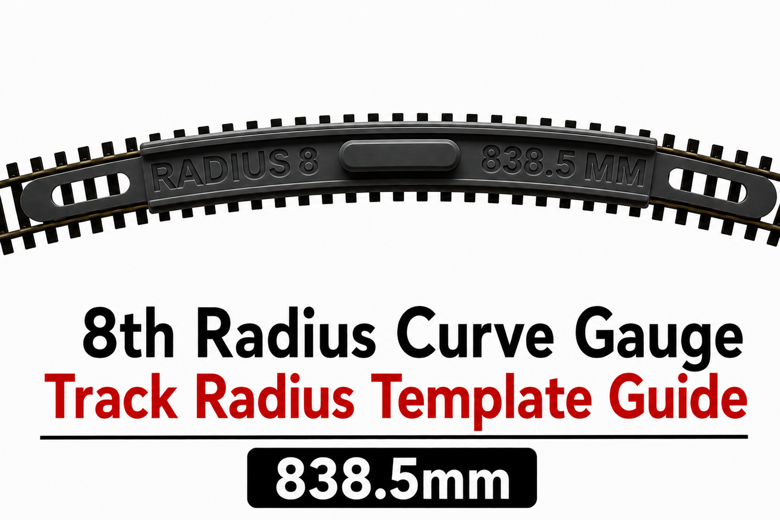 8th Radius Curve Gauge Track Radius Template Guide 838.5mm