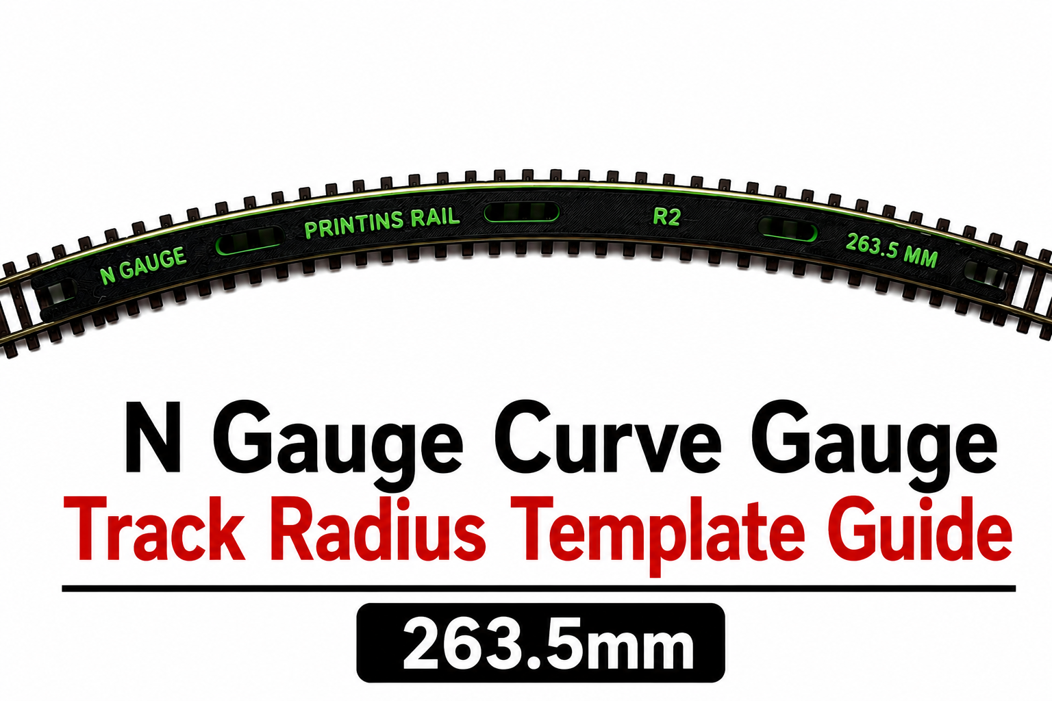 N Gauge R2 263.5mm Radius Curve Track Gauge