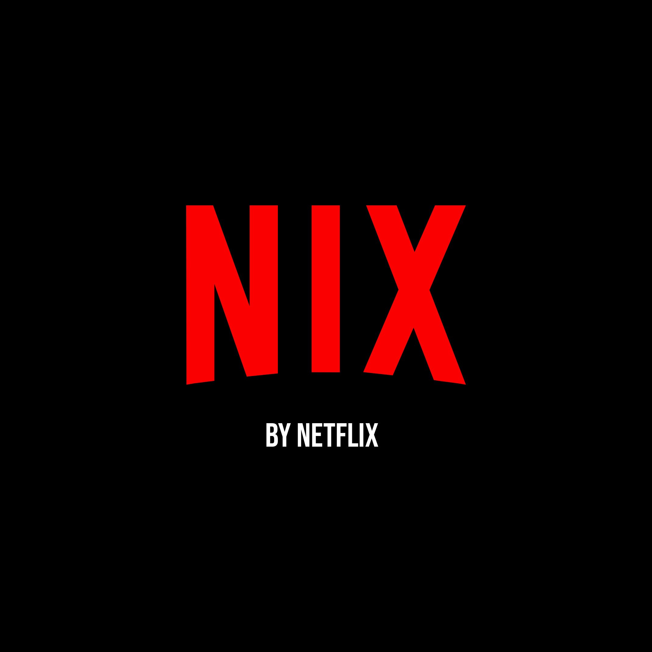 Black background with red text stating 'NIX' and white text below saying 'BY NETFLIX'.