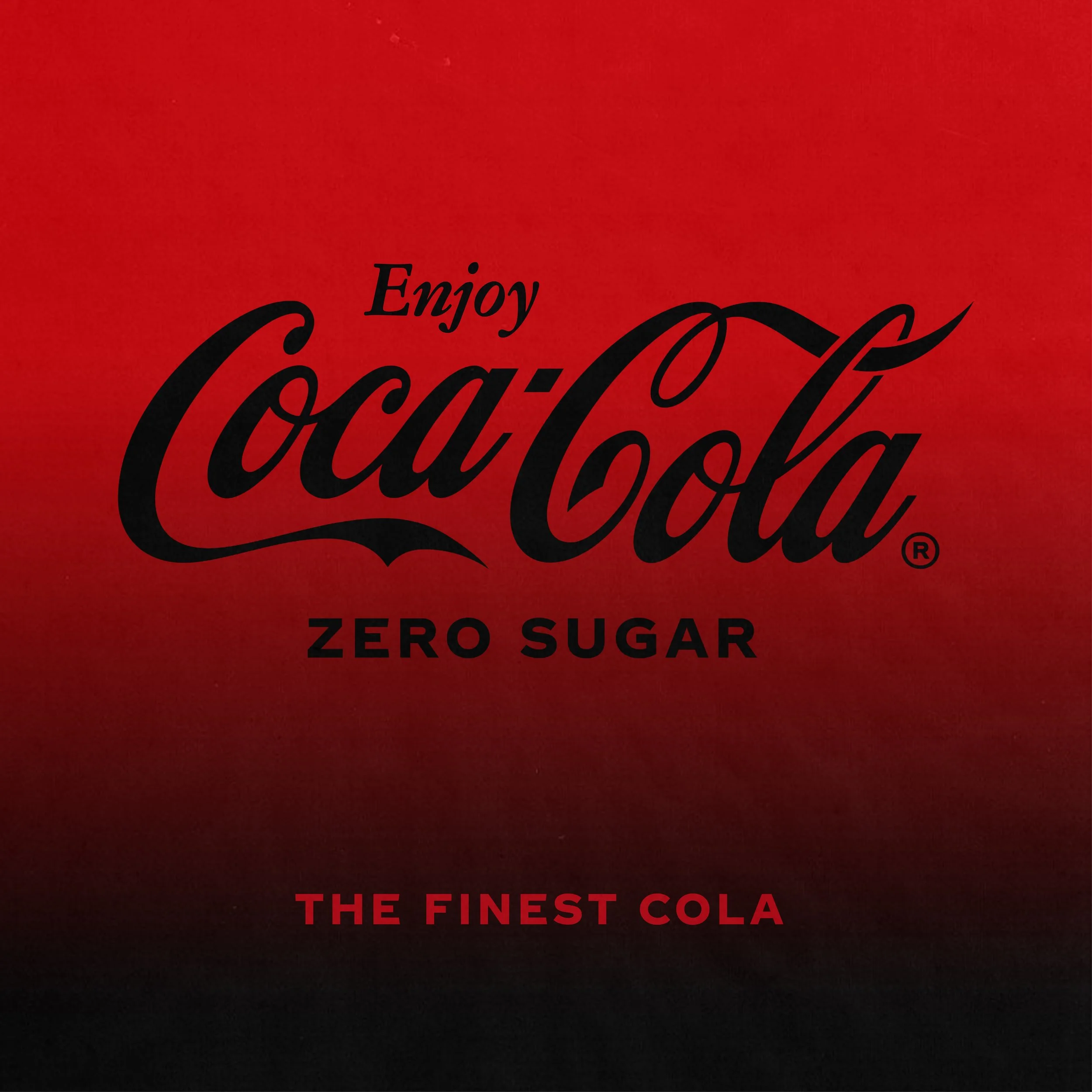 A red and black background with the text 'Enjoy Coca-Cola Zero Sugar' and 'The Finest Cola'.