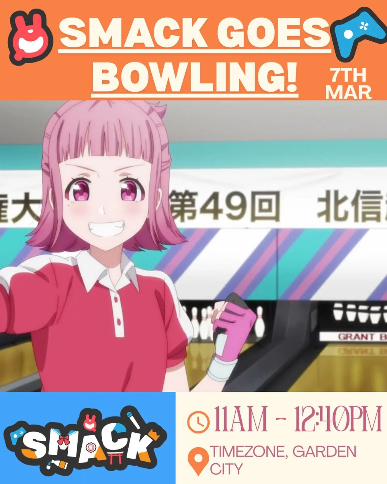 SMACK Bowling is on TODAY!!!

Join us in Timezone Garden City for a fun-filled day of Bowling (or other arcade games you wish to play!) Show off your skills or chill out and catch up with fellow members!

This is a paid event and will be $28 per pers