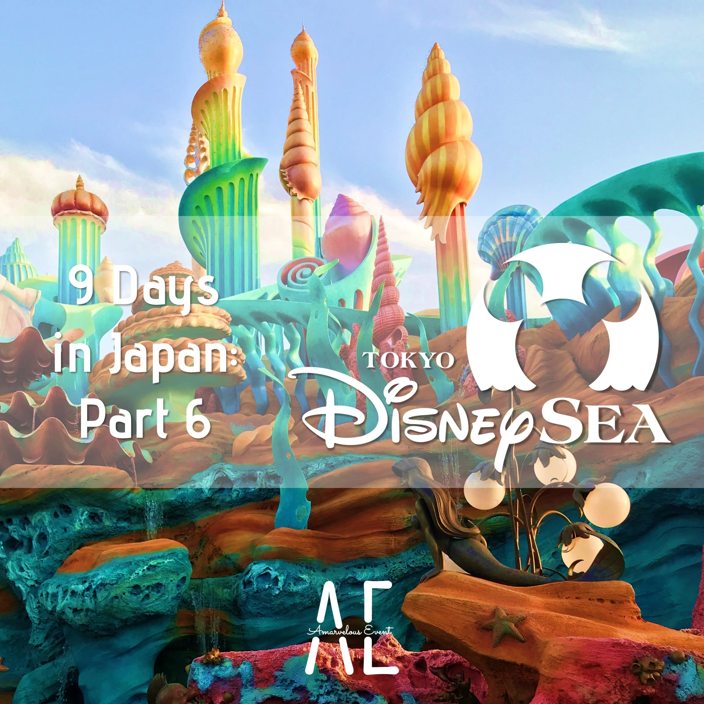 9 Days in Japan: Part 6 – Tokyo DisneySea