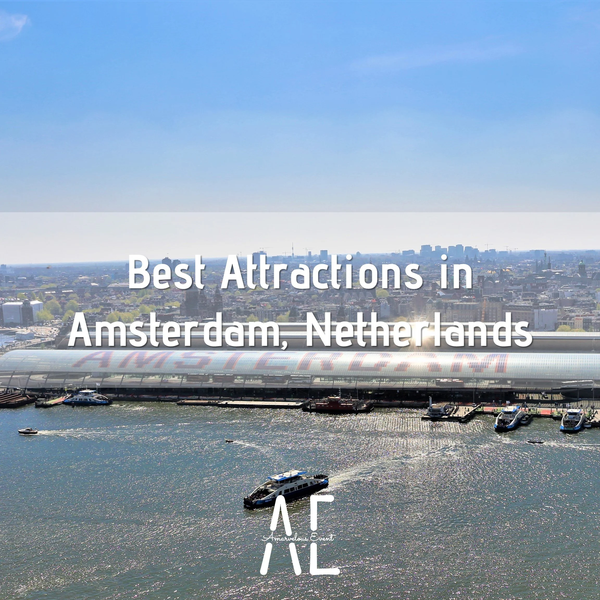 Best Attractions in Amsterdam, Netherlands