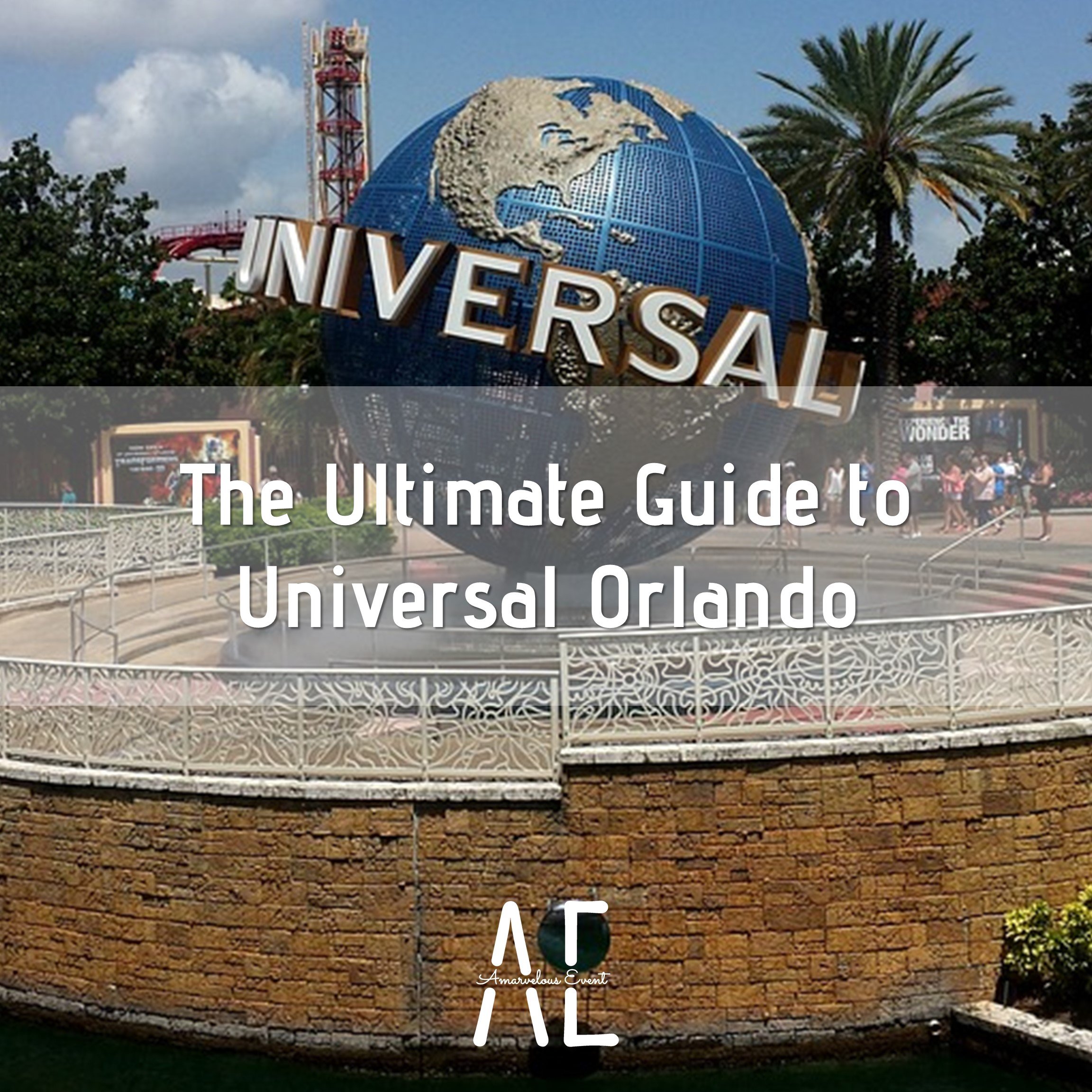 The Ultimate Guide to Universal Orlando