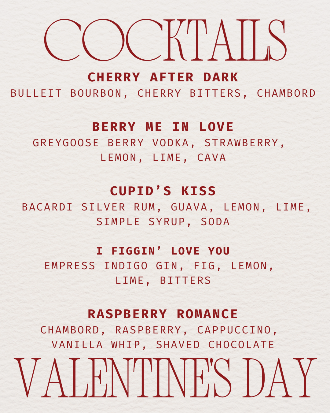 Valentine's Day cocktail menu with five drinks: Cherry After Dark, Berry Me in Love, Cupid's Kiss, I Figgin' Love You, Raspberry Romance, with ingredients listed for each.