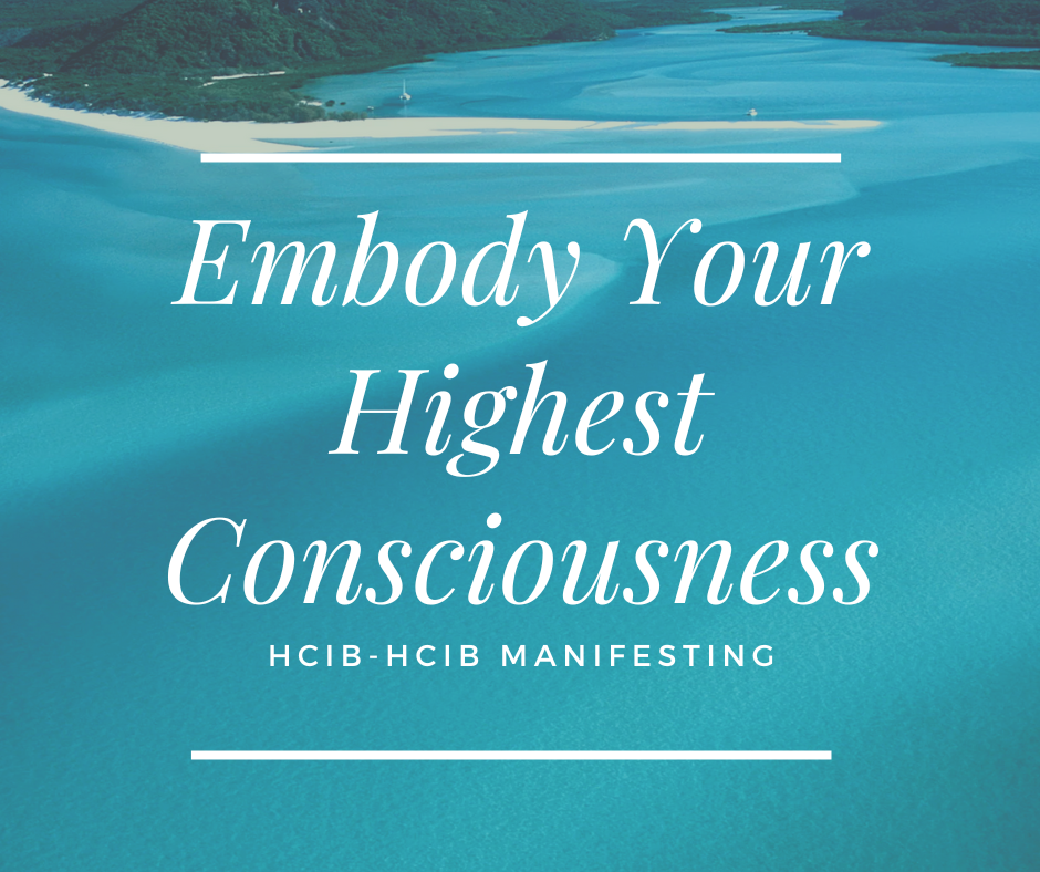 Embody Your Highest Consciousness