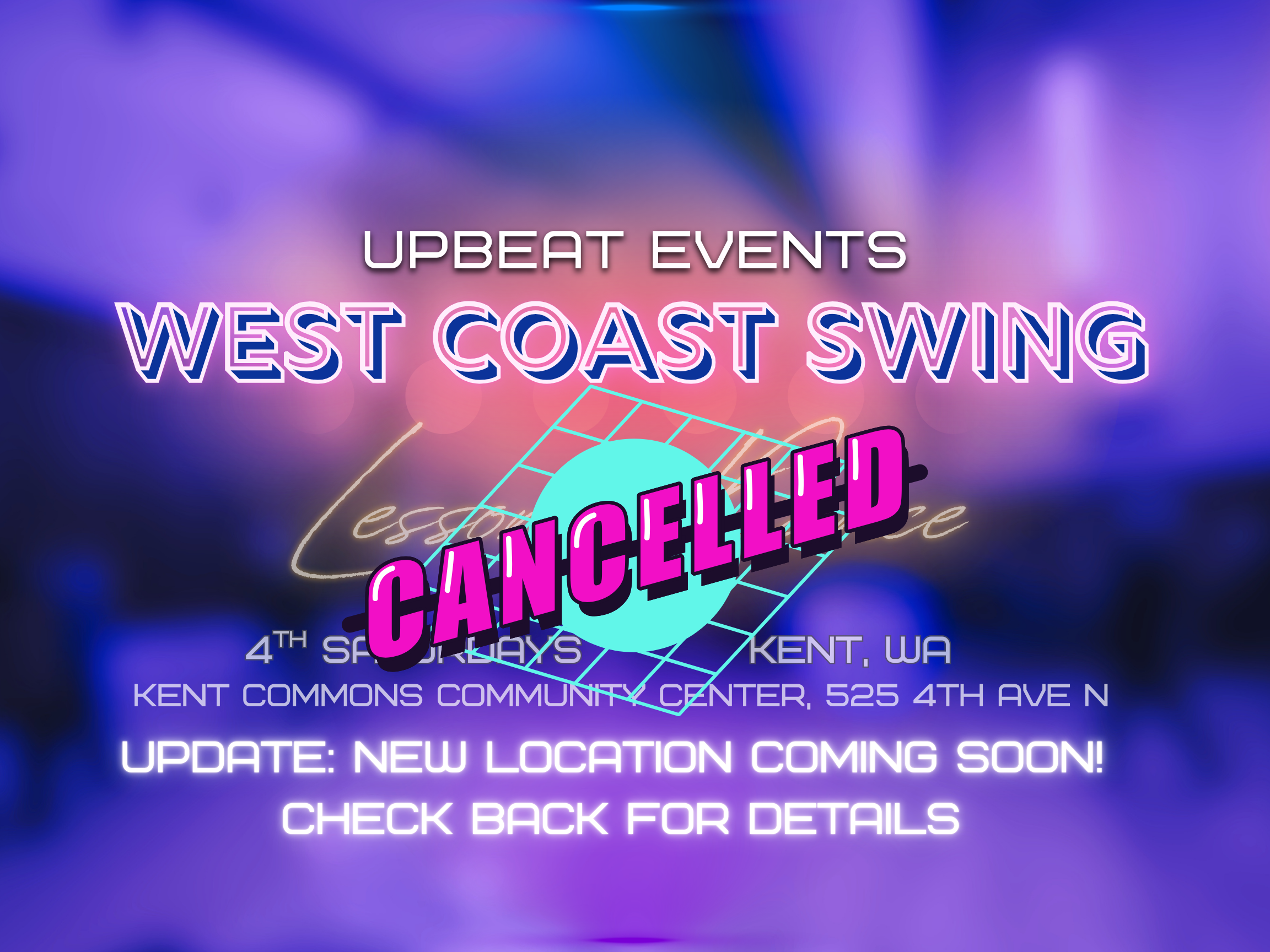 West Coast Swing event update notice announcing a new venue location in Kent, Washington, hosted by Upbeat Events and DJ Rassamy.