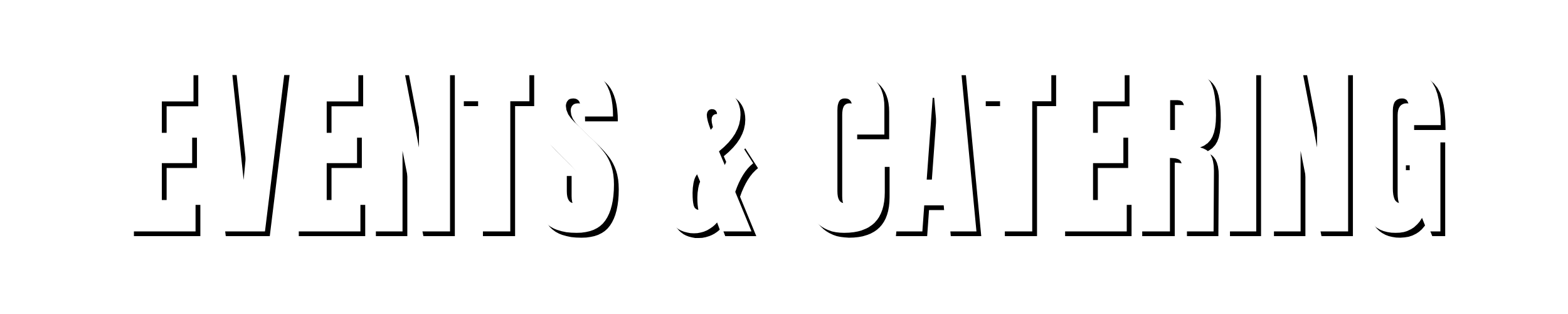 Black background with large white text saying "Events & Catering".