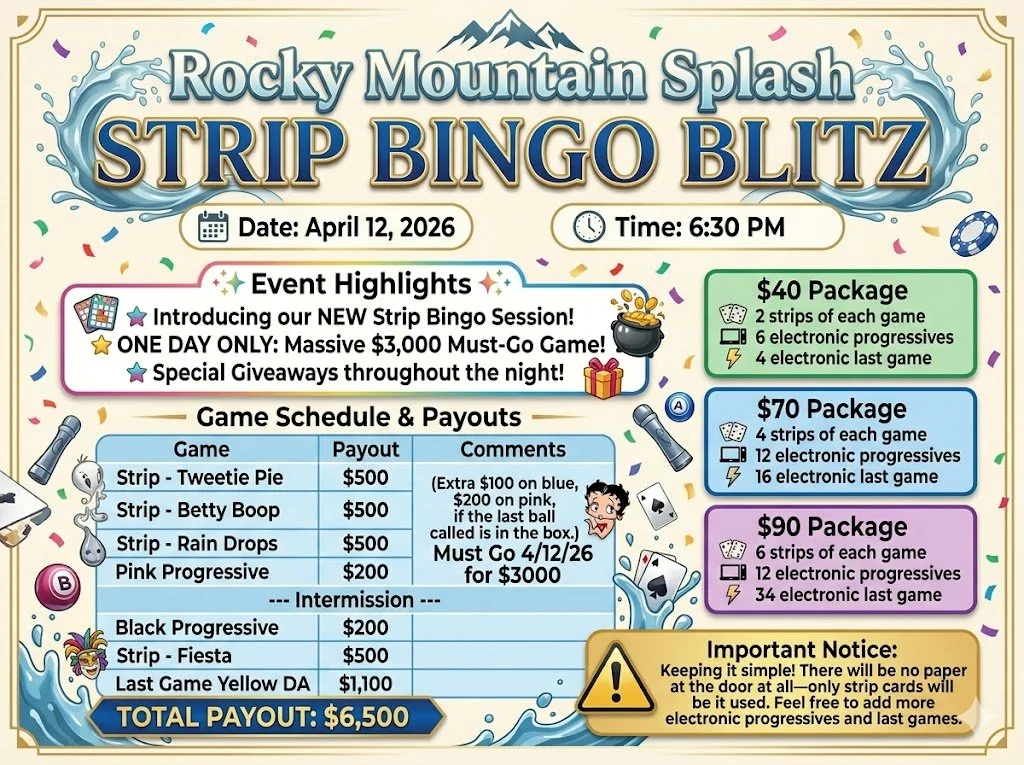 Rocky Mountain Splash and Pop's Bingo Hall Strip Bingo Blitz! April 12th 2026 6:30PM