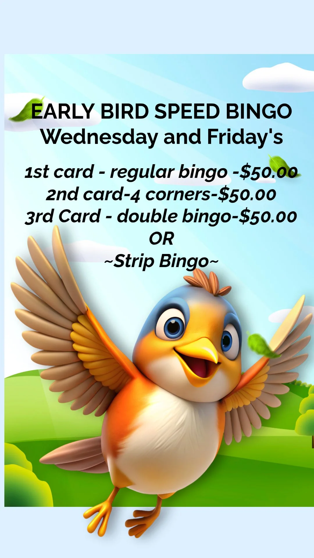 Early Bird Bingo at Pops Bingo Hall Wednesday and Friday's