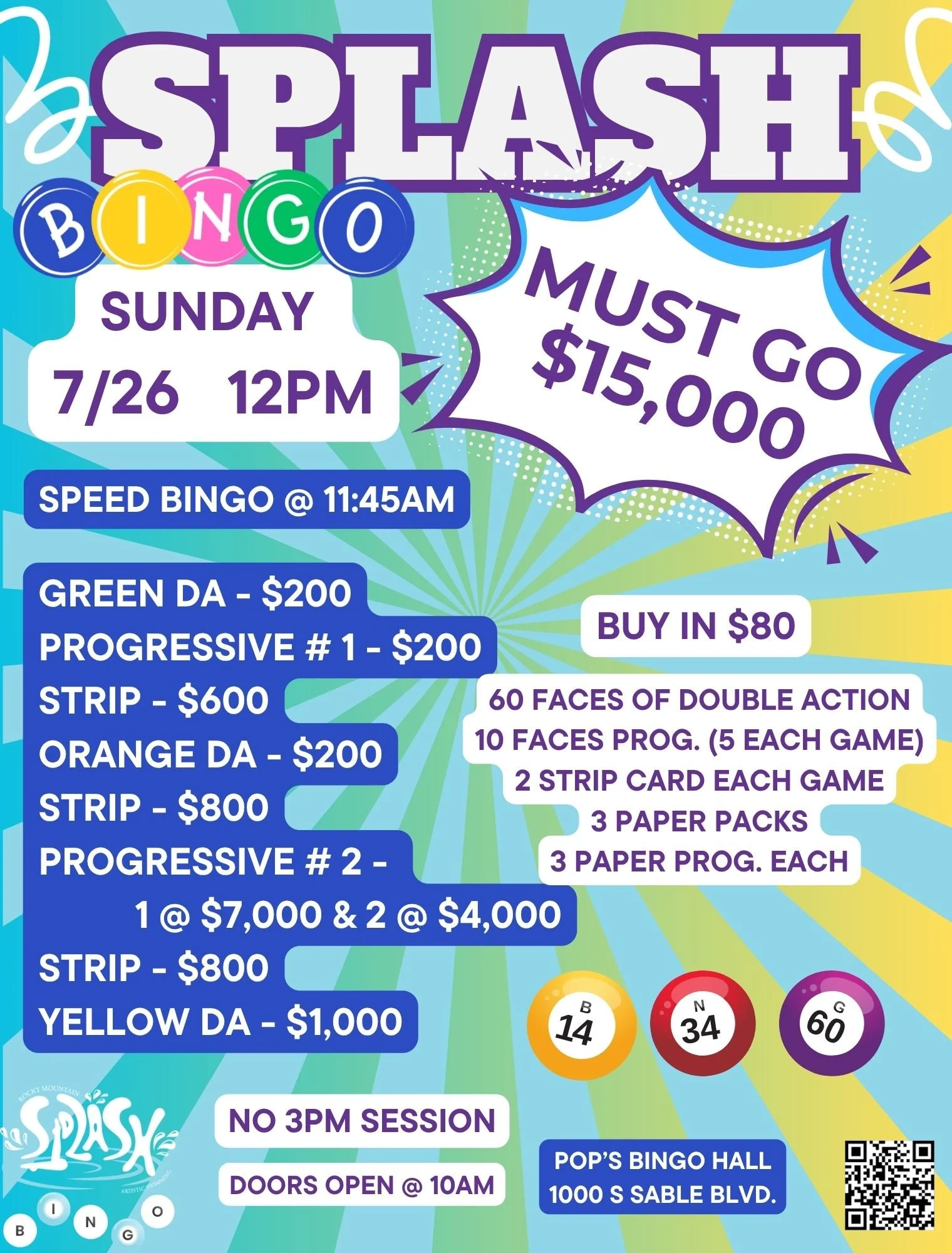$15,000! Sunday June 26th, SPLASH and Pops Bingo Hall!