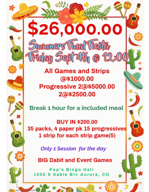 Summers Final Fiesta at Pop's Bingo Hall September 4th 2026 @ 12:00