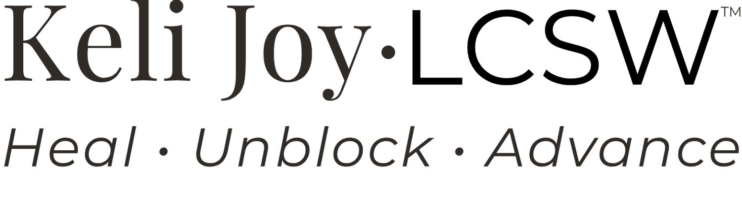 Keli Joy, LCSW | Heal. Unblock. Advance. | Psychotherapy