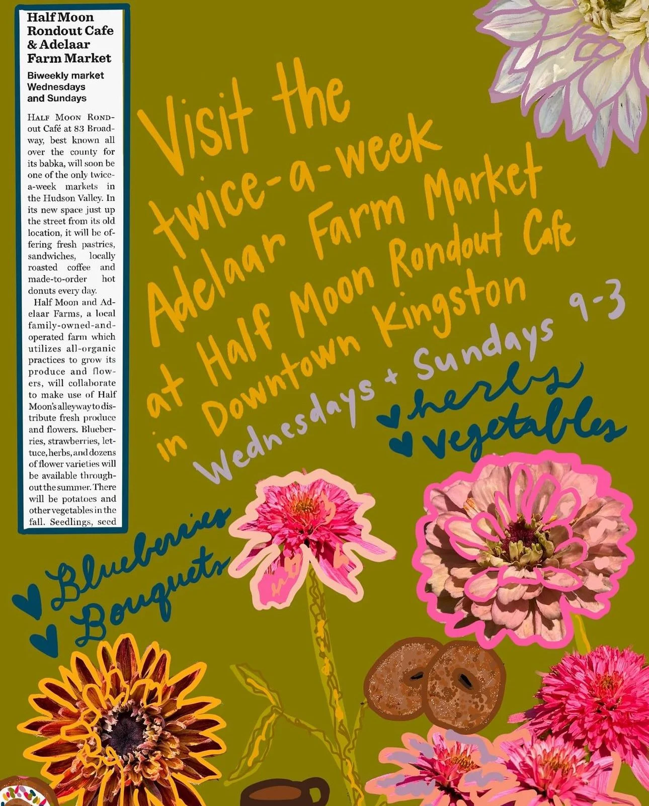 Art and HV1 Article by Karlie Flood (Reminders To My Future Self) for Alley Blooms and Bounty Market (Half Moon Rondout Cafe x Adelaar Farms) (Summer 2024)