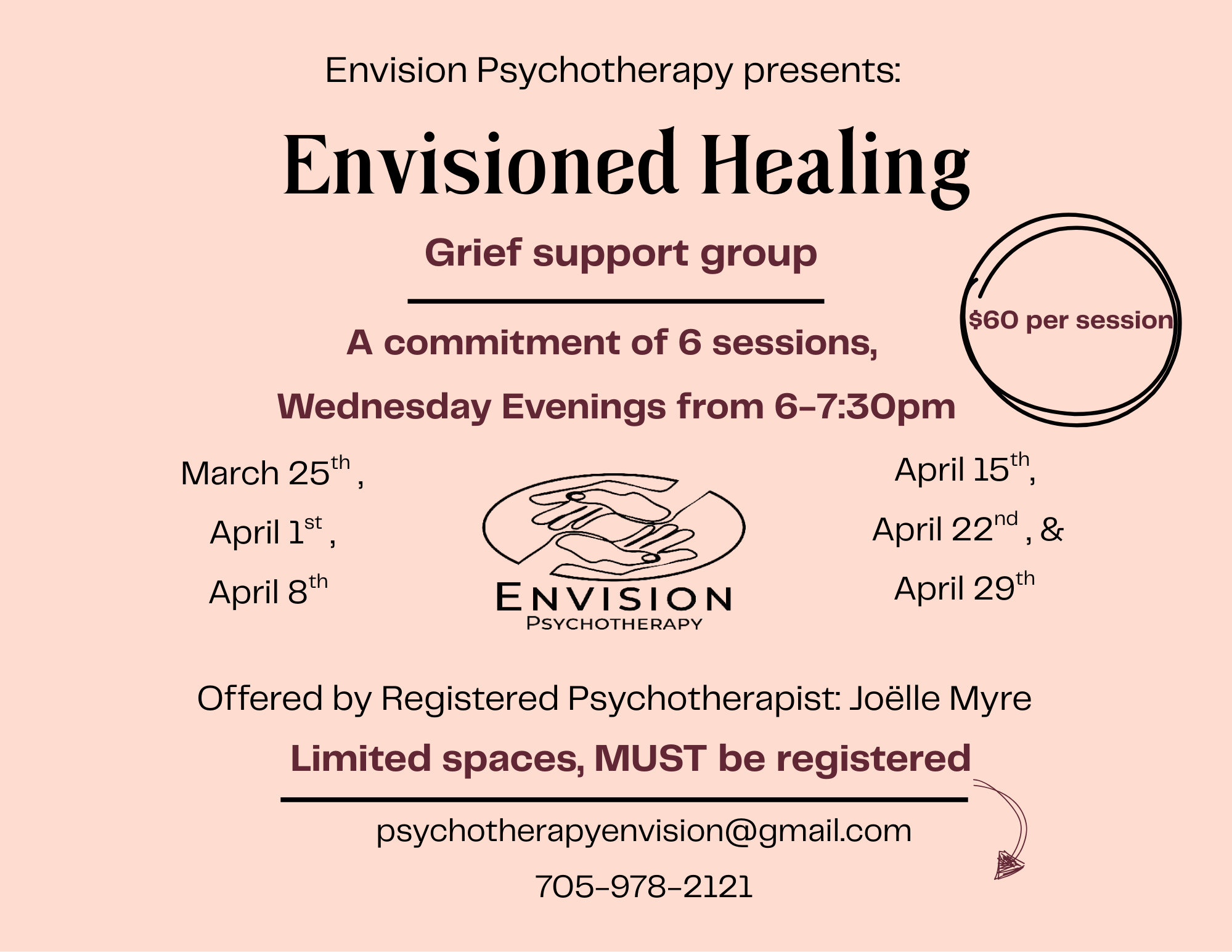 Pink flyer advertising Envision Psychotherapy's grief support group called Envisioned Healing. It offers six Wednesday evening sessions from 6 to 7:30 pm, priced at $60 per session. Dates listed are March 25, April 1, April 8, April 15, April 22, and April 29. The flyer features a logo with two hands and details contact information at the bottom, including email and phone number.