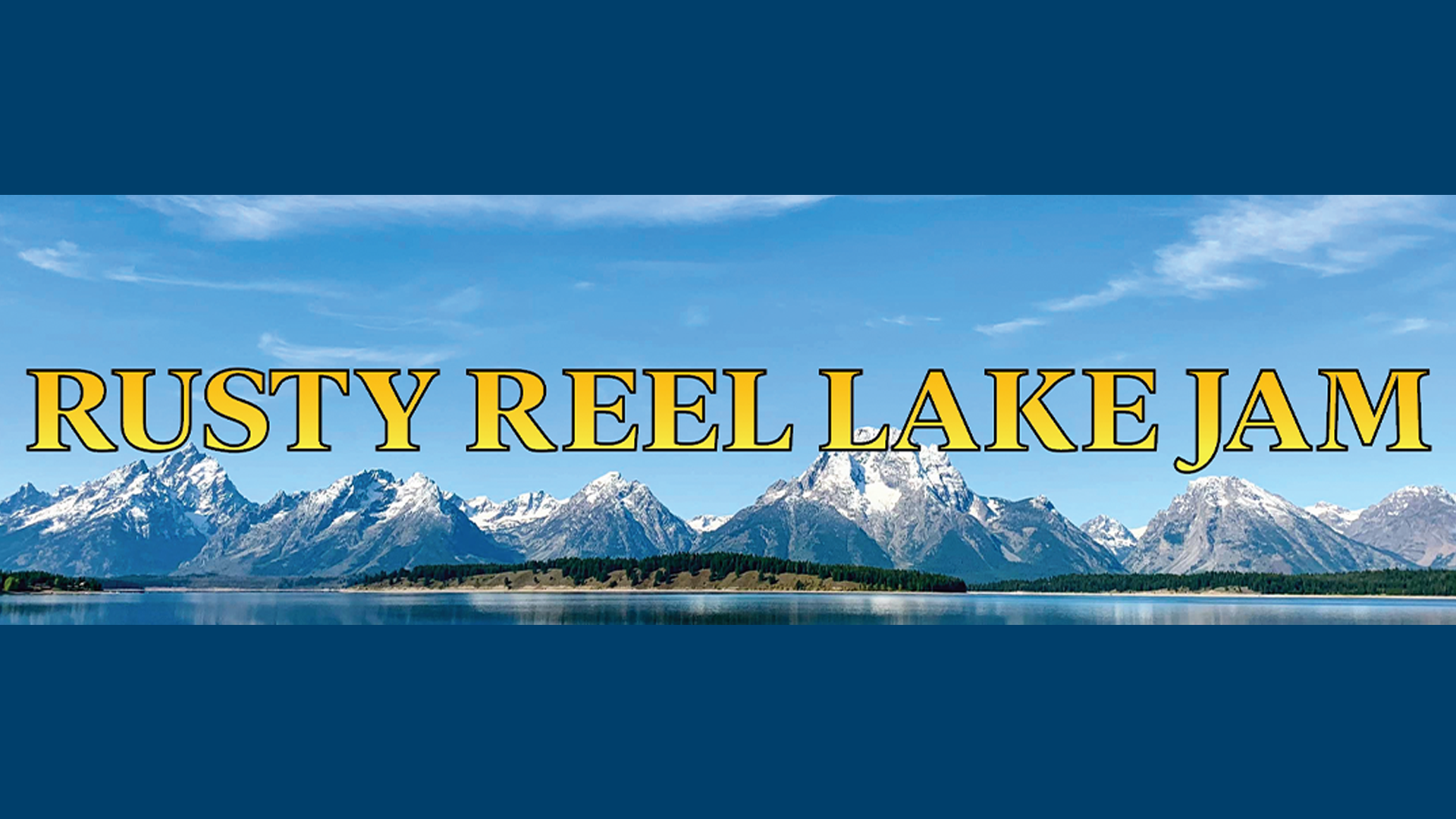 Rusty Reel Lake Jam