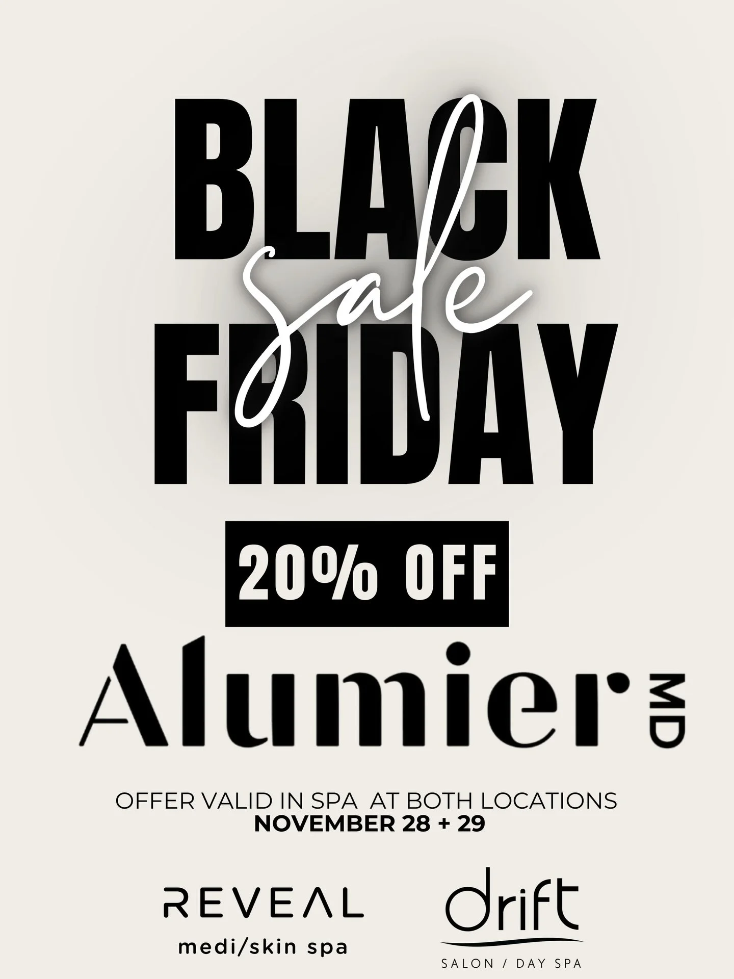 🖤✨ Black Friday Magic! ✨🖤
For TWO days only, all AlumierMD skincare is 20% OFF at both Reveal + Drift!

Treat yourself, treat a friend, or finish your holiday shopping early. Your skin (and your wallet) will thank you! 😍

📅 Black Friday + Saturda