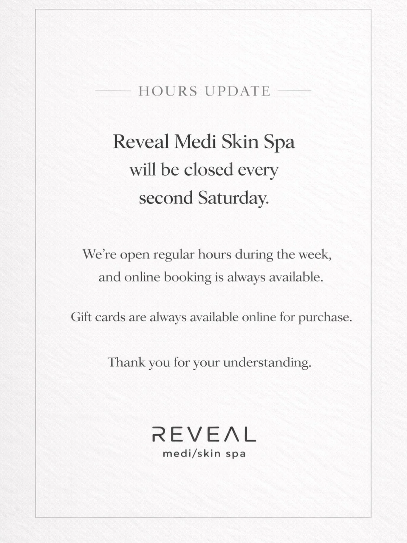 A quick hours update 🤍

Reveal Medi Skin Spa will be closed every second Saturday moving forward.
We&rsquo;re open regular hours during the week, and online booking is always available.

✨ Gift cards are also available online anytime.

Thank you for