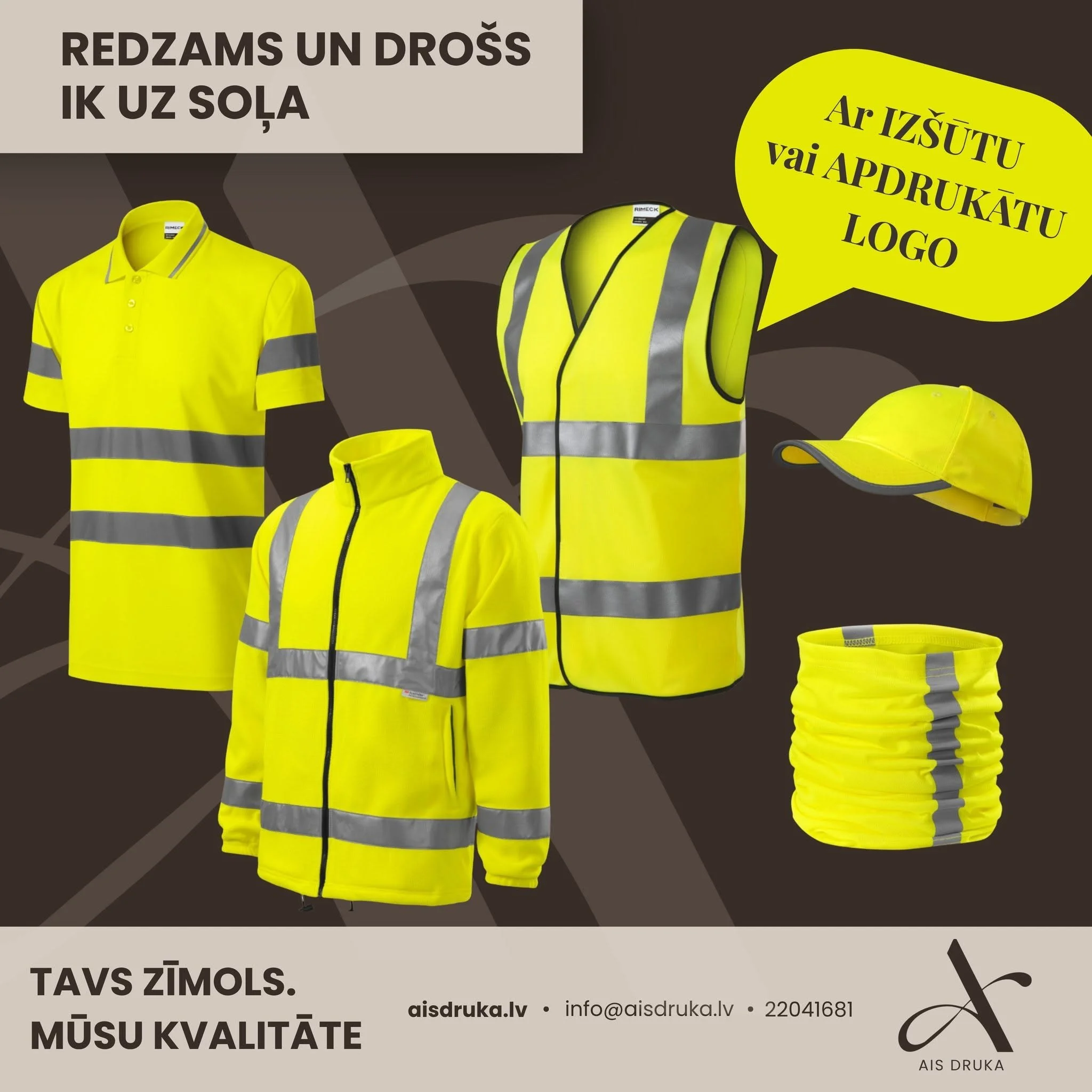 Redzams un drošs ik uz soļa!
