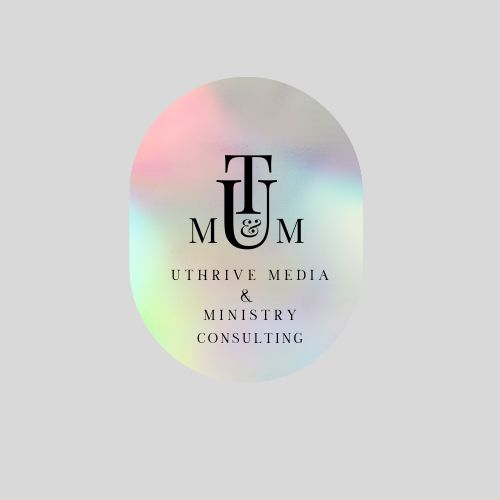 UTHRIVE MEDIA &amp; MINISTRY CONSULTING