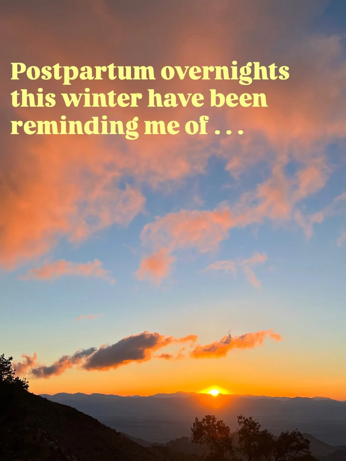 Postpartum overnights this winter have been reminding me of that time I hiked from Mexico to Canada. 
Yup you read that right, in 2022 I spent 5 months hiking PCT. I rose with the sun and settled into sleep each night as she slipped away over the mou