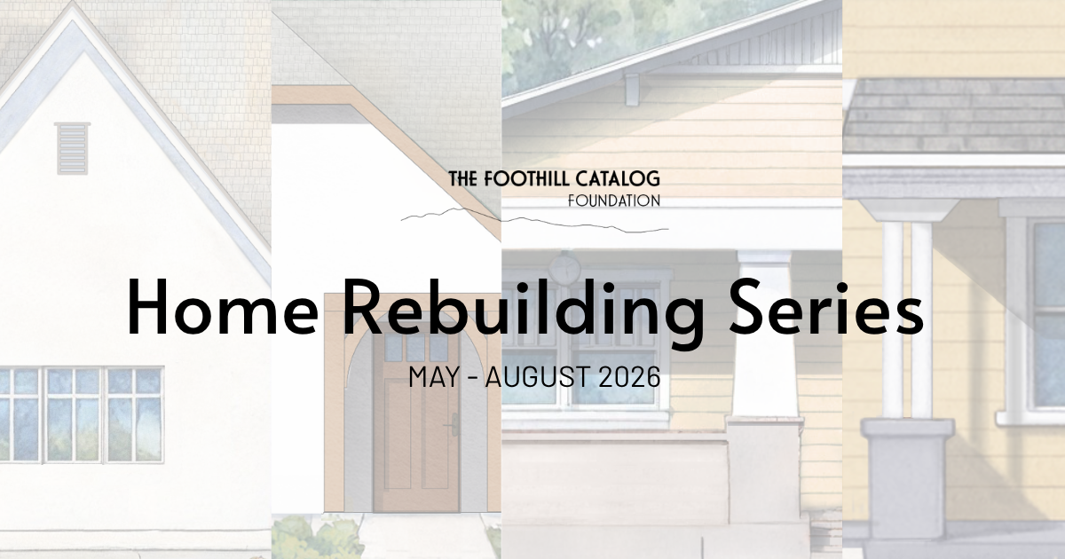Foothill Catalog Home Rebuilding Series - Session 2: Behind the Walls