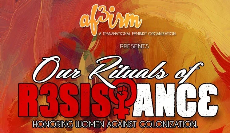 AF3IRM Los Angeles | Our Rituals of Resistance: Honoring Women Against Colonization