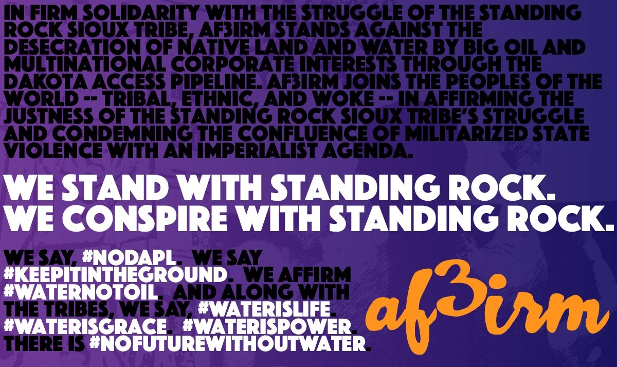 AF3IRM stands with Standing Rock in the struggle for justice and Native liberation!