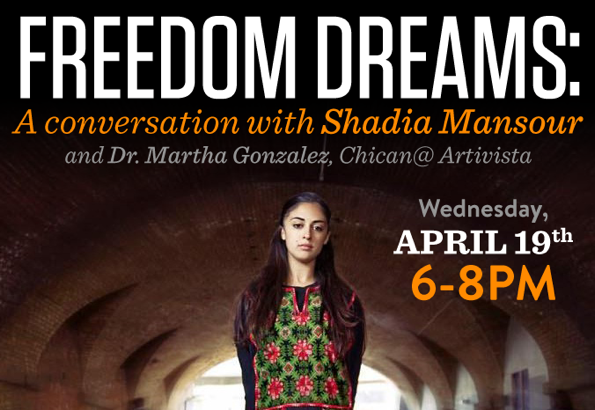 Freedom Dreams: Shadia Mansour & Martha Gonzalez in Conversation