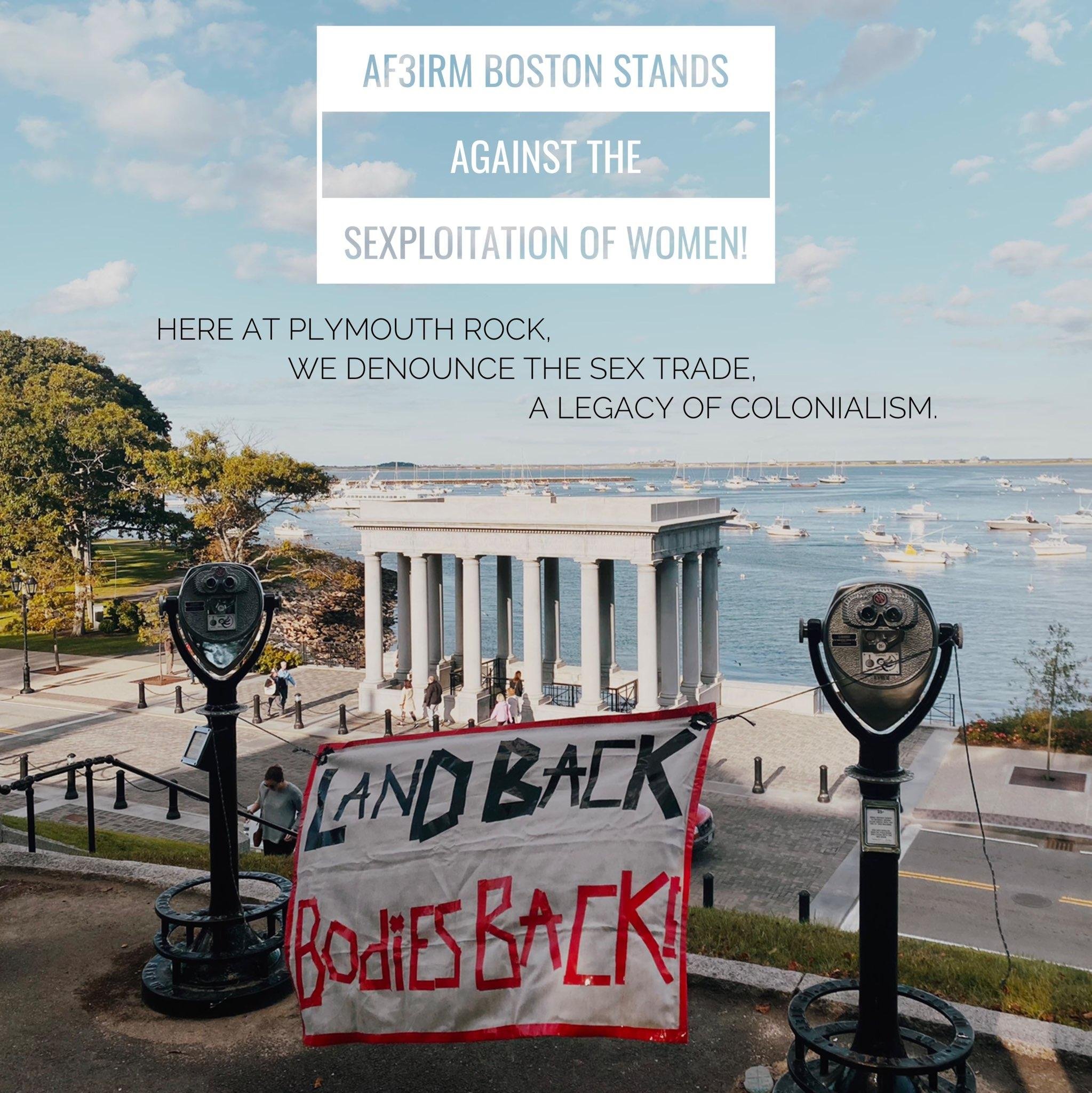 On October 5, the International Day of No Sexploitation, AF3IRM Boston is taking a stand against the sex trade by proclaiming LAND BACK, BODIES BACK