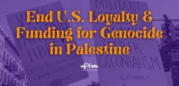 End U.S. Loyalty and Funding for Genocide in Palestine