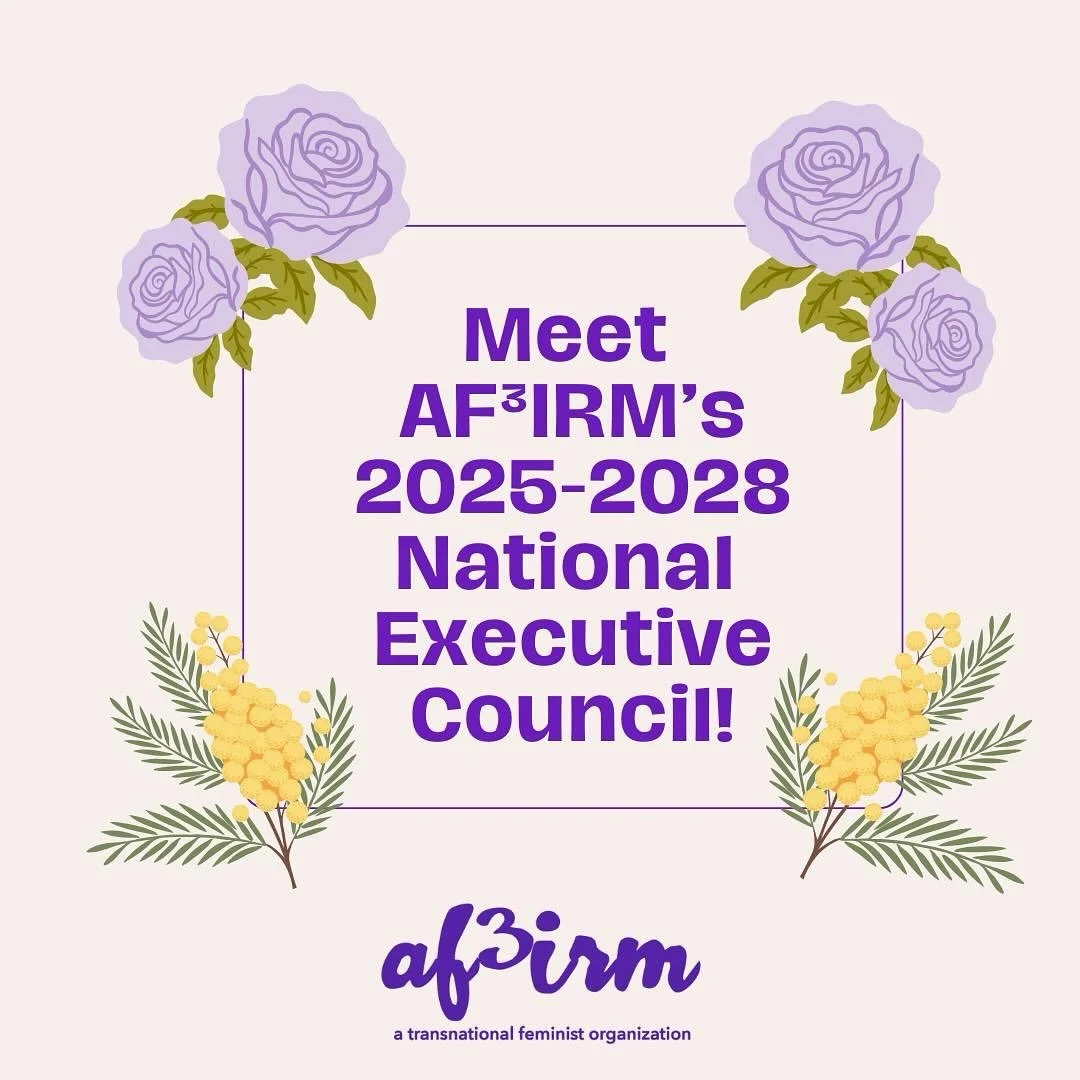 AF3IRM elected a new National Executive Council and celebrated its 15th anniversary last weekend in Los Angeles, one of the strongholds of women&rsquo;s resistance to U.S. fascism. Six sisters will lead the feminist vanguard to a future of genuine li