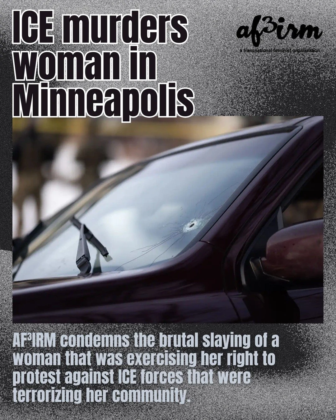 AF&sup3;IRM condemns the brutal slaying of a woman that was exercising her right to protest against ICE forces that were terrorizing her community.

Federal government authorities claim the ICE agent acted in self defense but video clearly shows the 