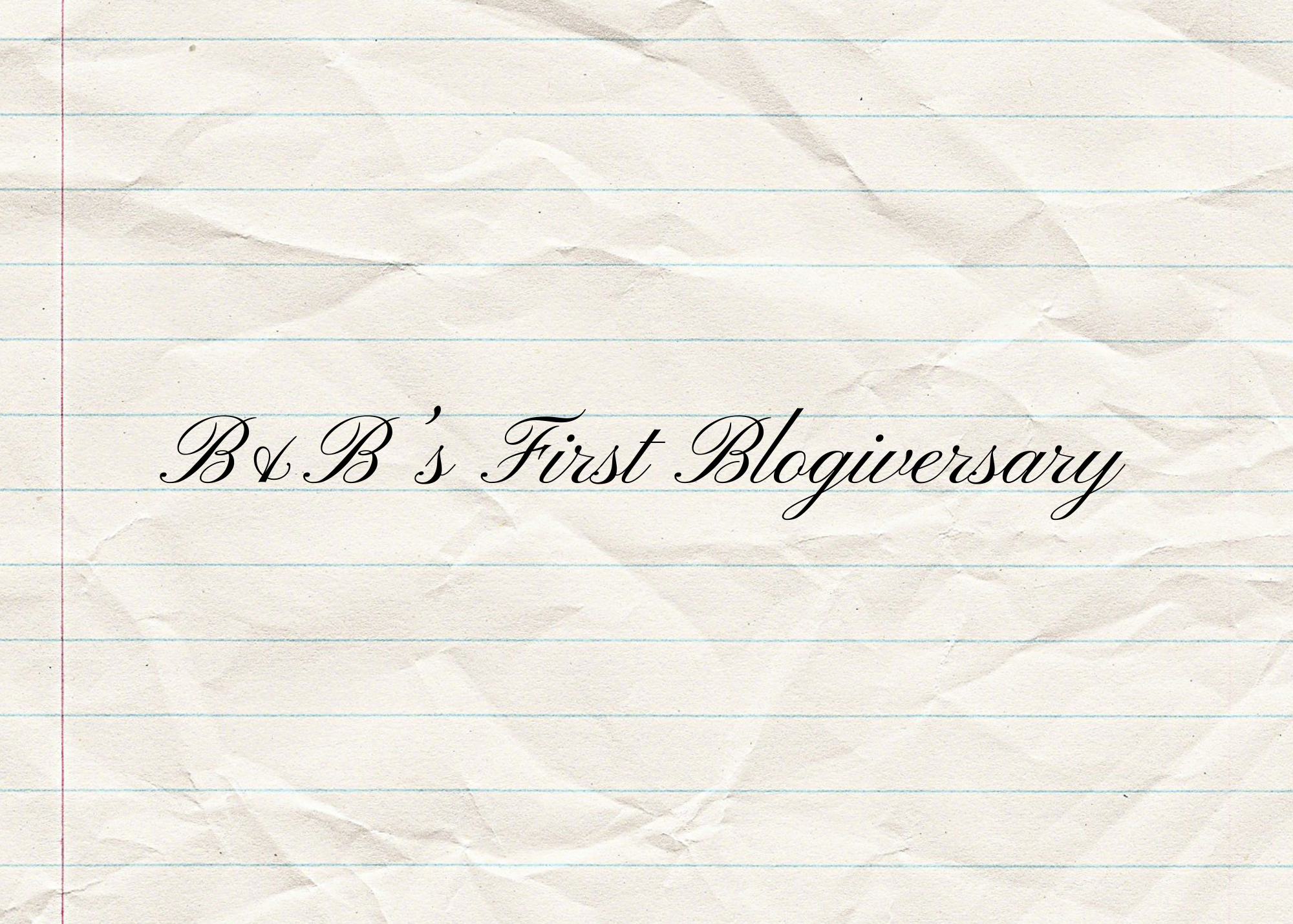 B&amp;B’s First Blogiversary