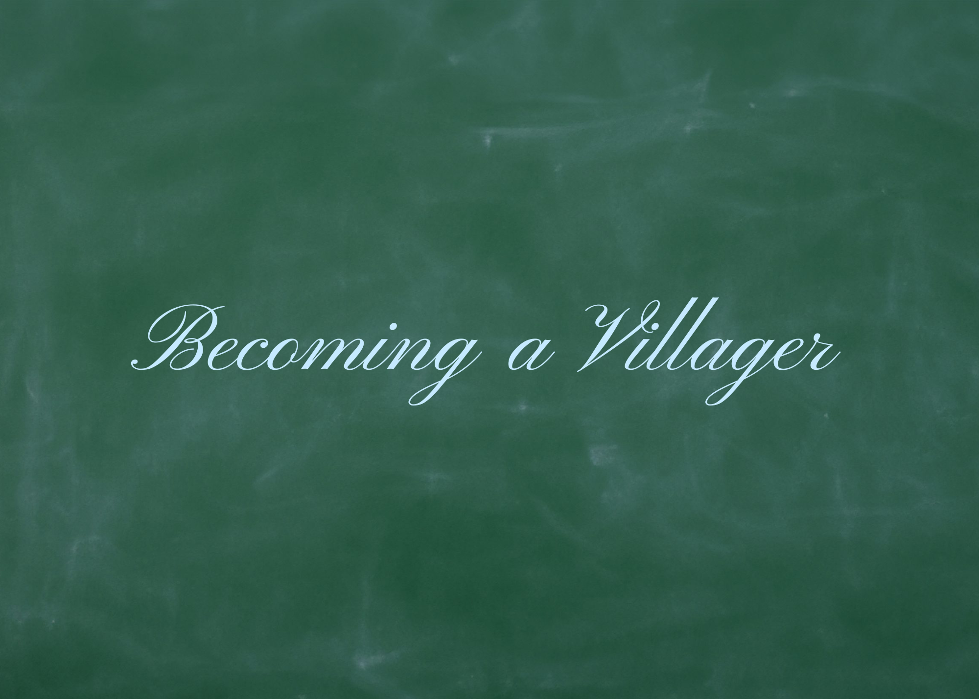 Becoming a Villager