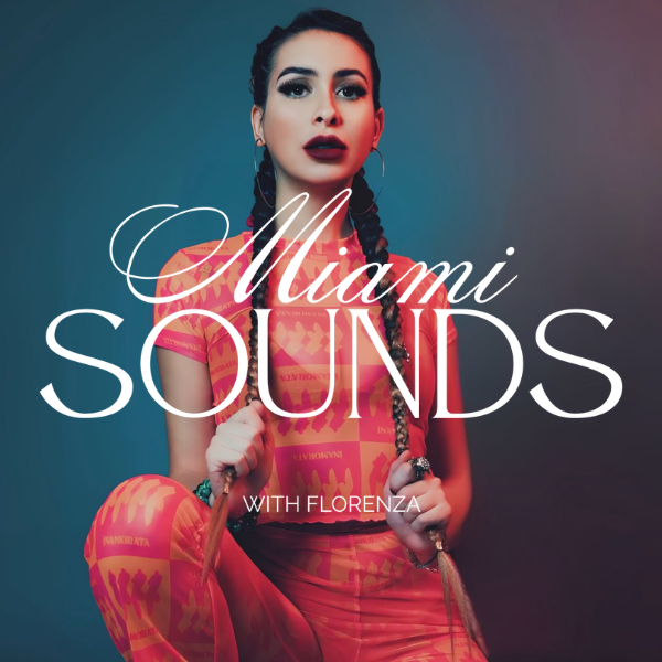 Miami Sounds with Florenza Campos