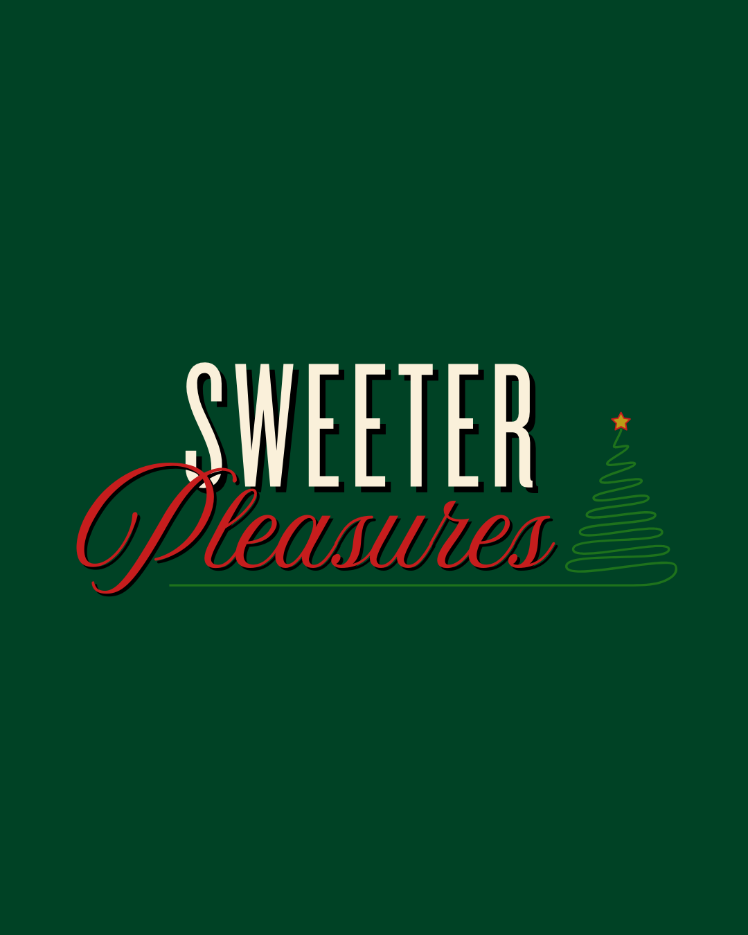 A festive Christmas design with the words 'SWEETER Pleasures' on a dark green background, with a simple green line drawing of a Christmas tree decorated with a star.