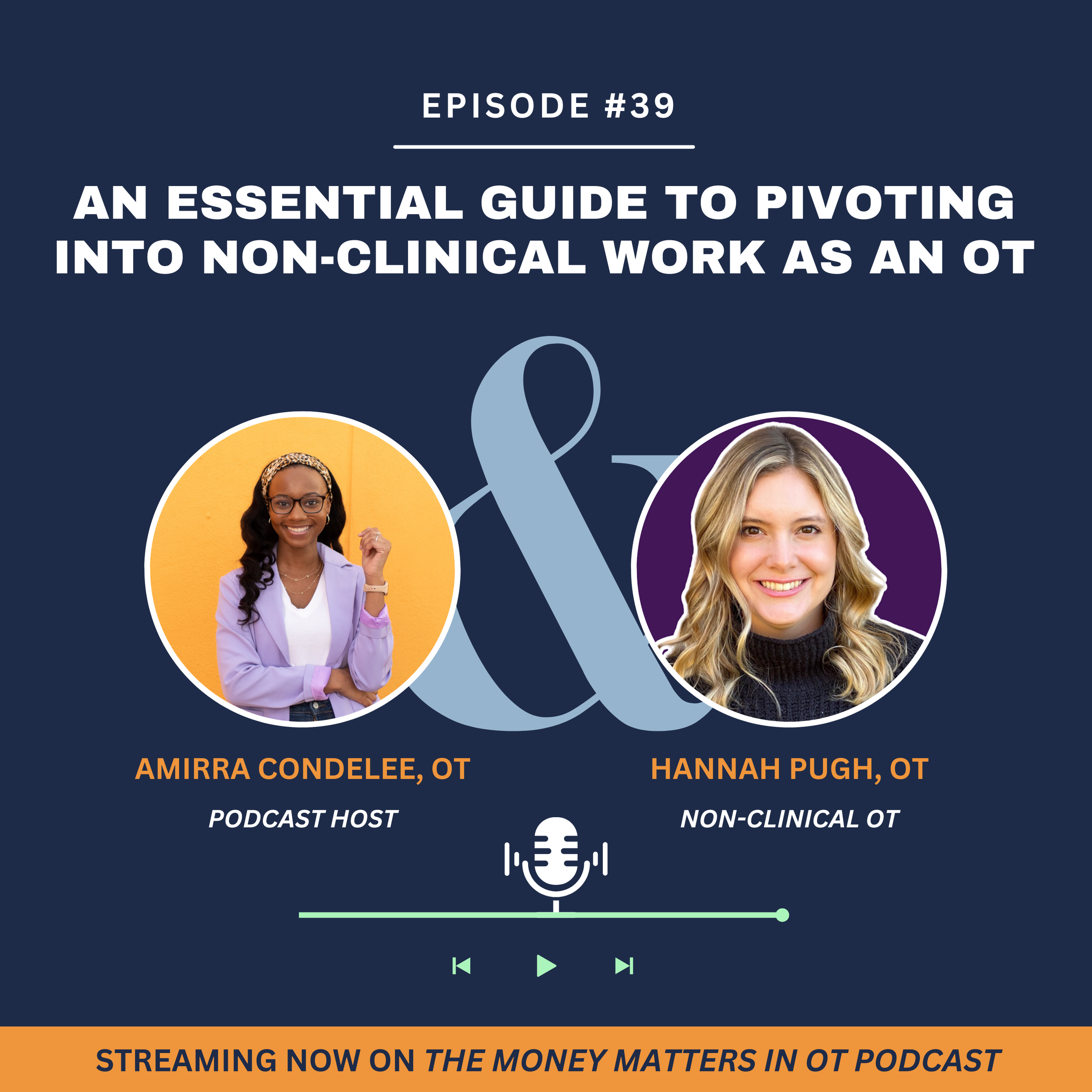 Ep 39. An Essential Guide to Pivoting Into Non-Clinical Work as an OT with Hannah Pugh