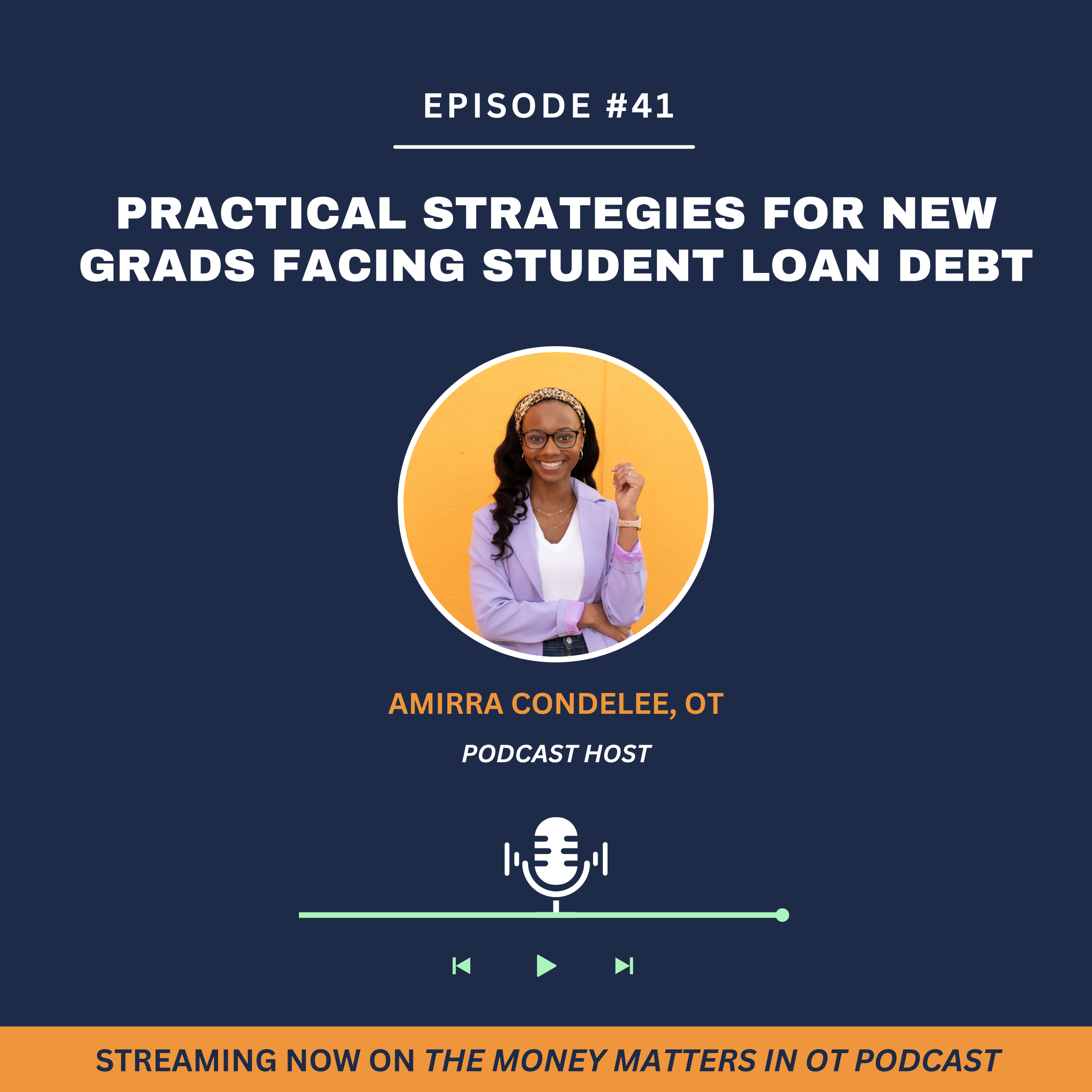 Ep 41. Practical Strategies for New Grads Facing Student Loan Debt