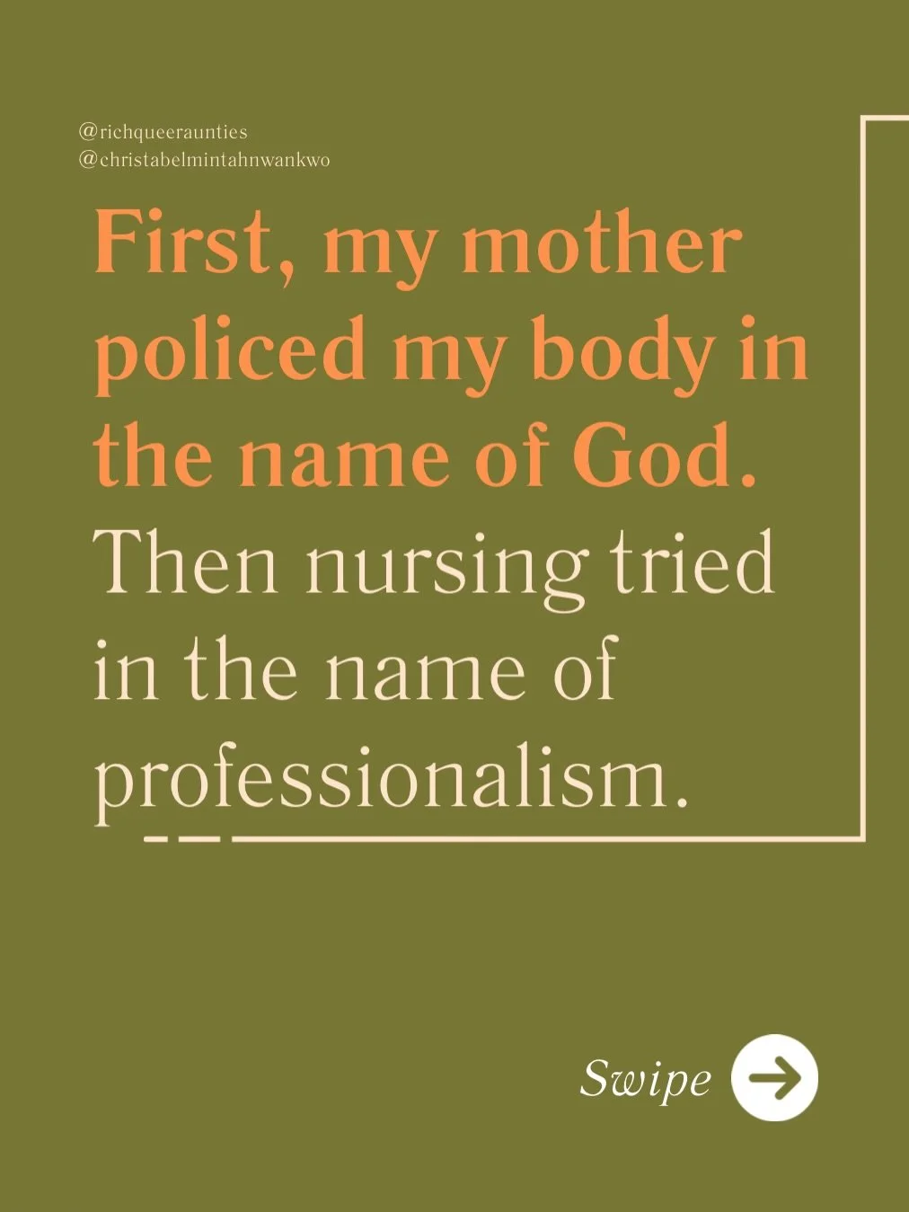 My mother policed my body in the name of God. Then nursing tried in the name of professionalism. Neither worked.

And it&rsquo;s not even about being rebellious. I&rsquo;ve just always known, even before I had the language for it, that this body is m