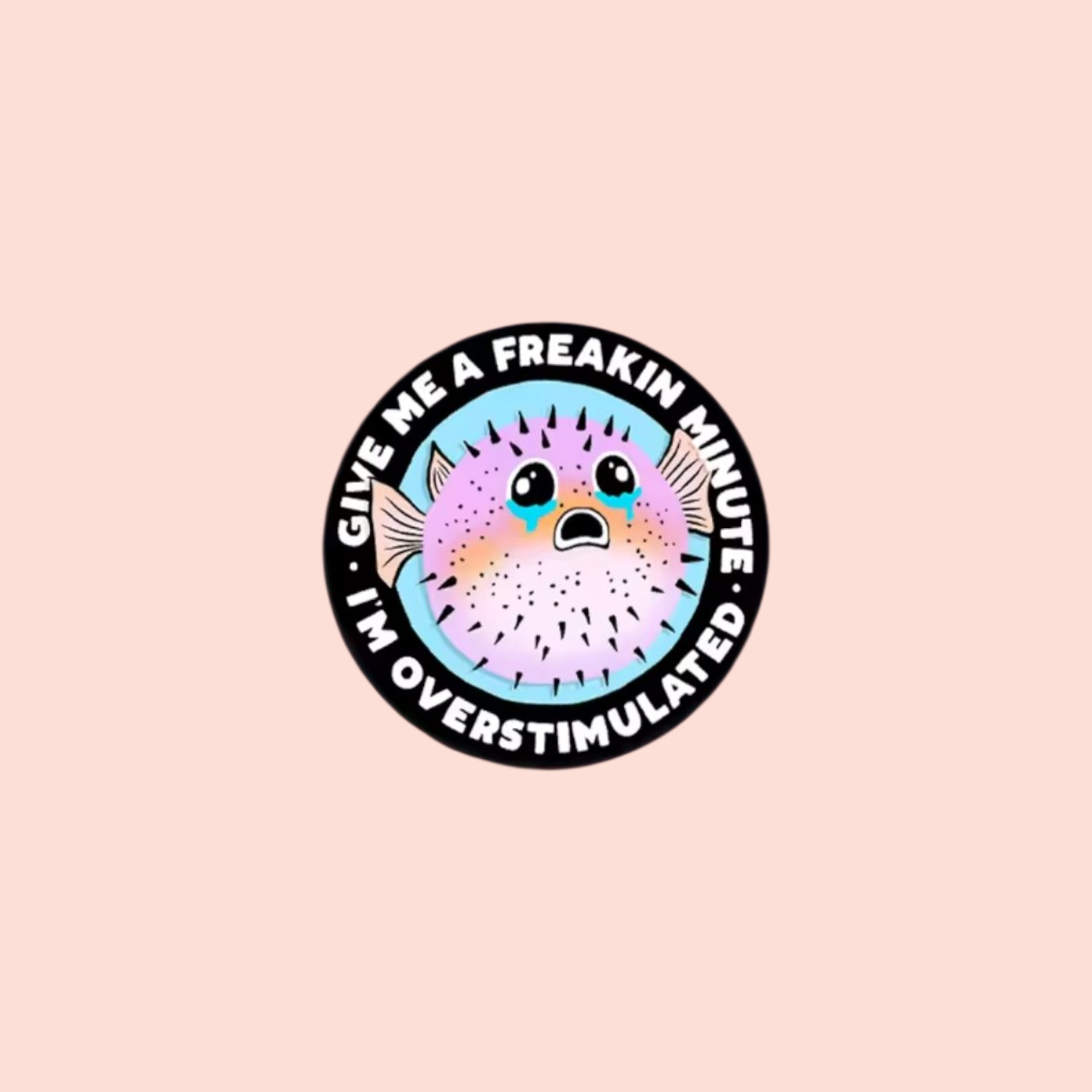 Épinglette émaillée santé mentale Give me a freakin minute I'm overstimulated pin