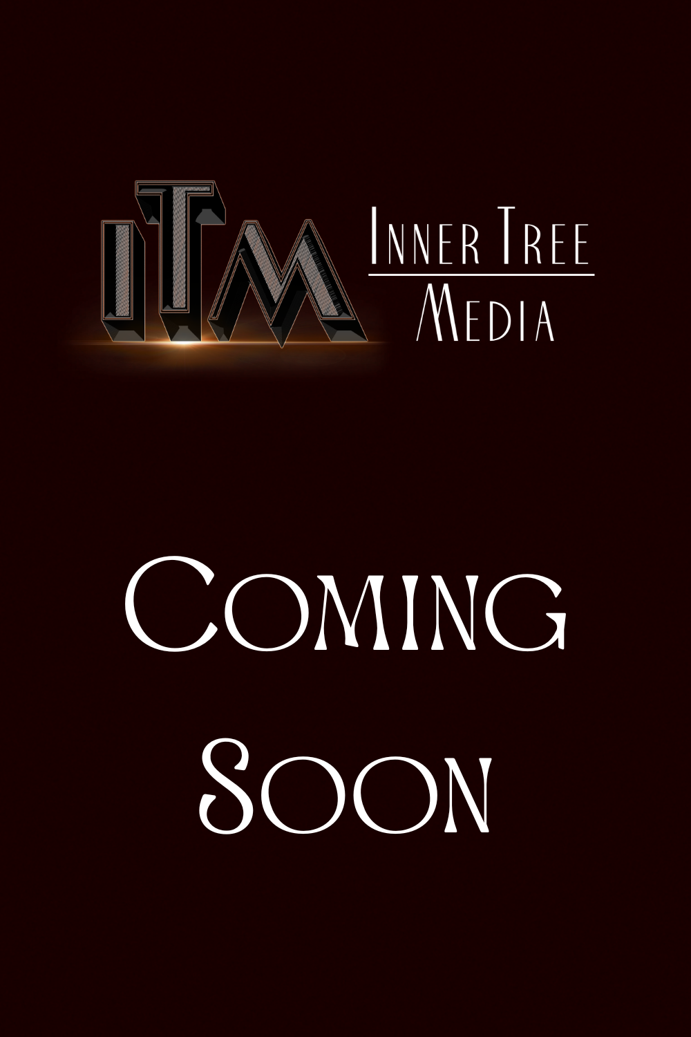 A promotional poster with a dark background announcing 'Inner Tree Media Coming Soon' in stylish fonts, with the logo of Inner Tree Media at the top.