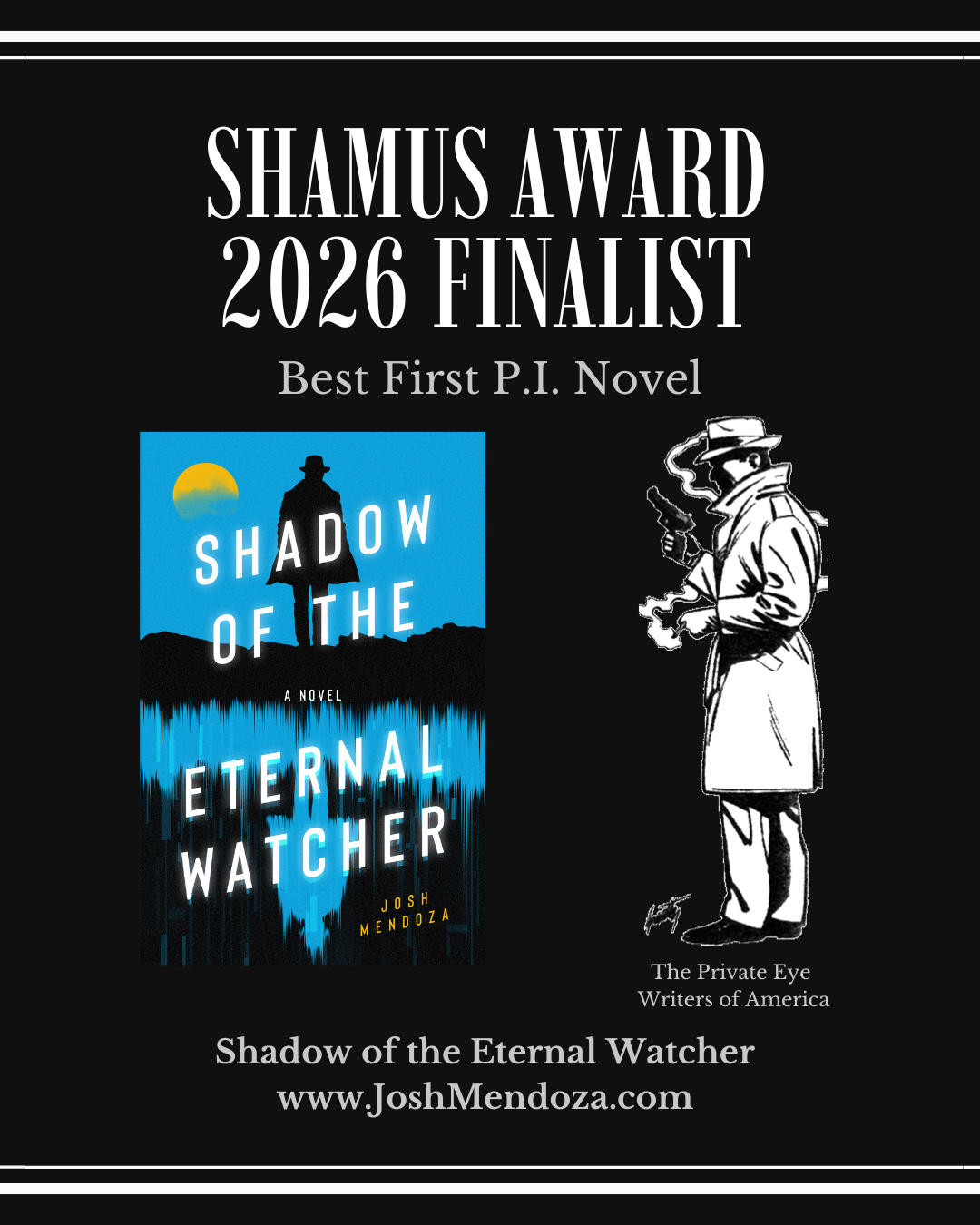 2026 Shamus Award Nominee — Shadow of the Eternal Watcher