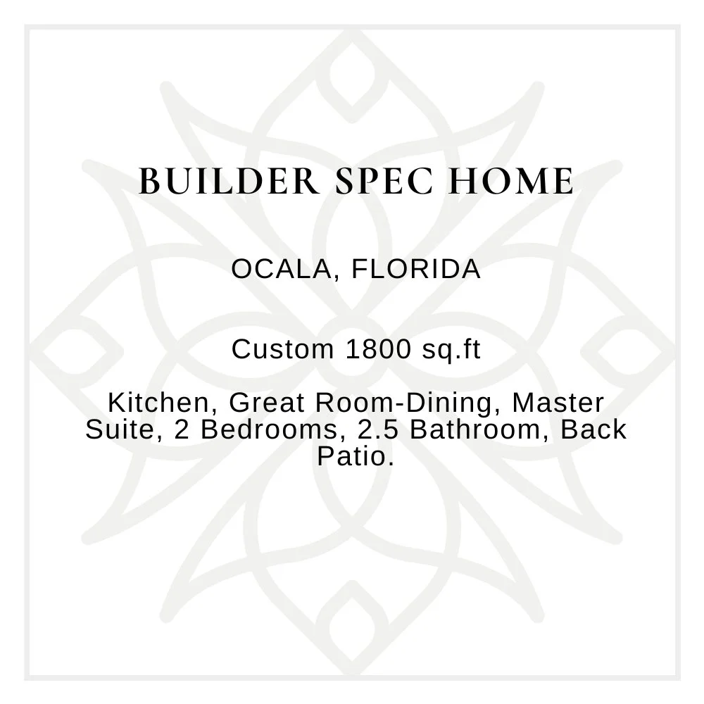 Real estate flyer for Builder Spec Home in Ocala, Florida, offering a custom 1800 sq. ft. home with a kitchen, great room, dining area, master suite, 2 bedrooms, 2.5 bathrooms, and a back patio.