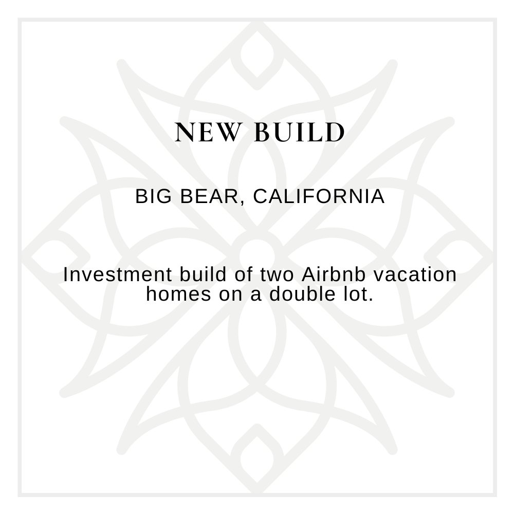 Announcement for a new house build in Big Bear, California, on a double lot, intended as an investment with two Airbnb vacation homes.