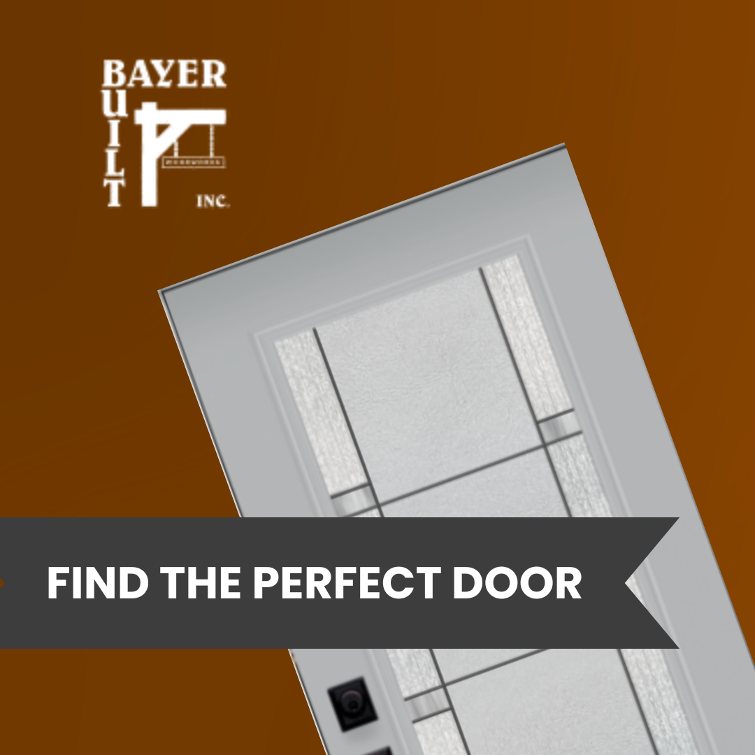 Bayer Built Inc. logo, glass door with decorative panes, text "Find the Perfect Door"
