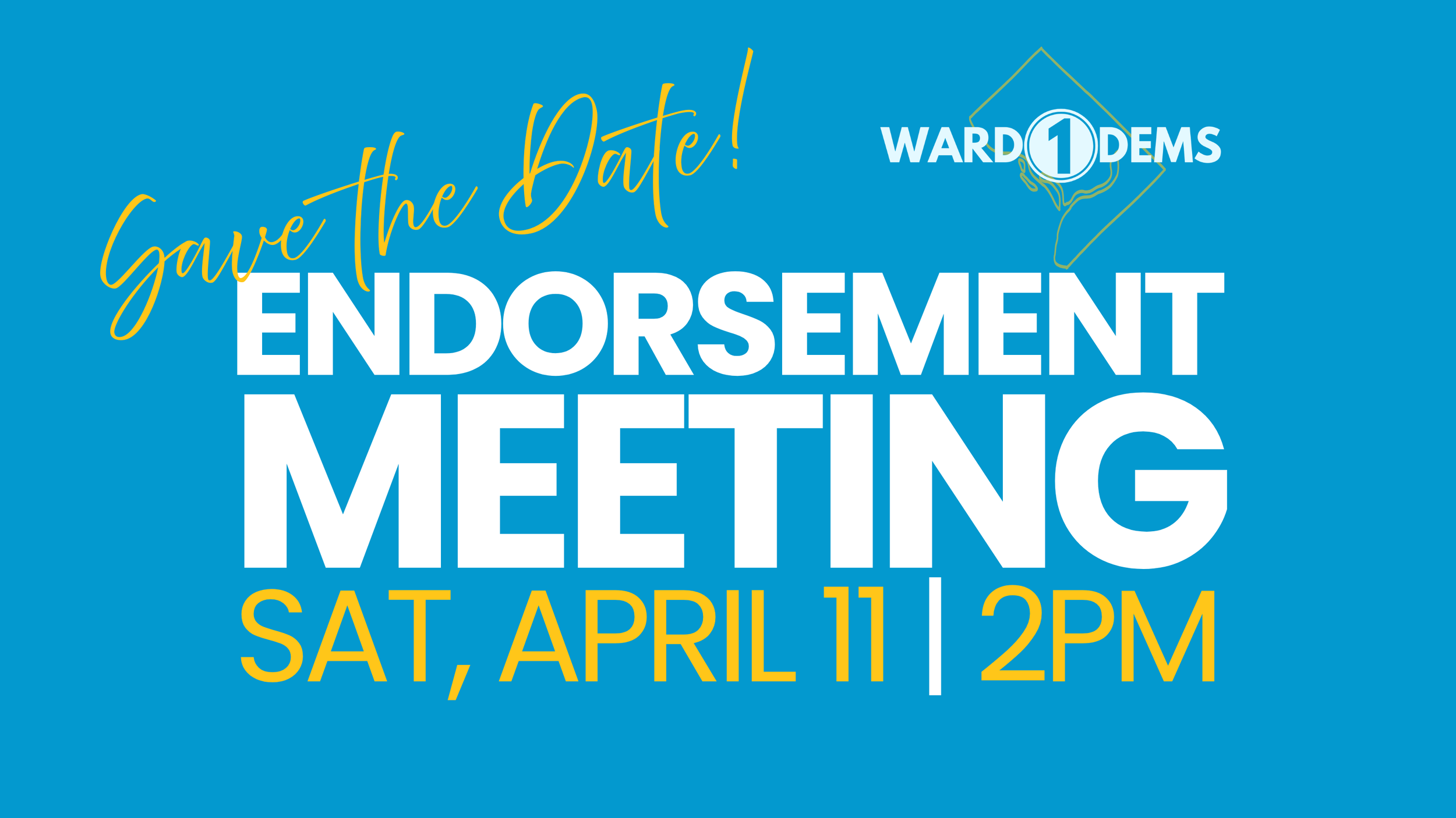 SATURDAY, APRIL 11 | Candidate Endorsement Meeting